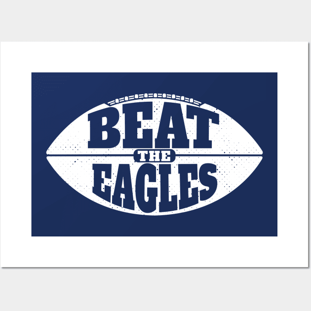 Beat the Eagles // Vintage Football Grunge Gameday Wall Art by SLAG_Creative